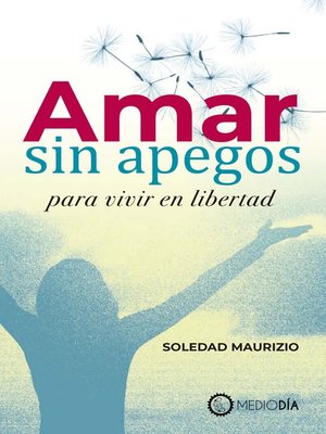 cover image of Amar sin apegos para vivir en libertad